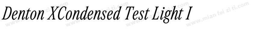 Denton XCondensed Test Light Italic字体转换